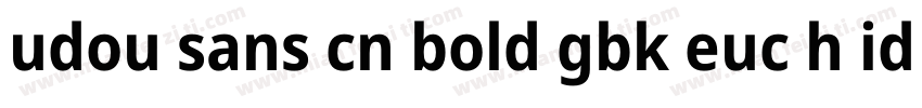 udou sans cn bold gbk euc h identi字体转换